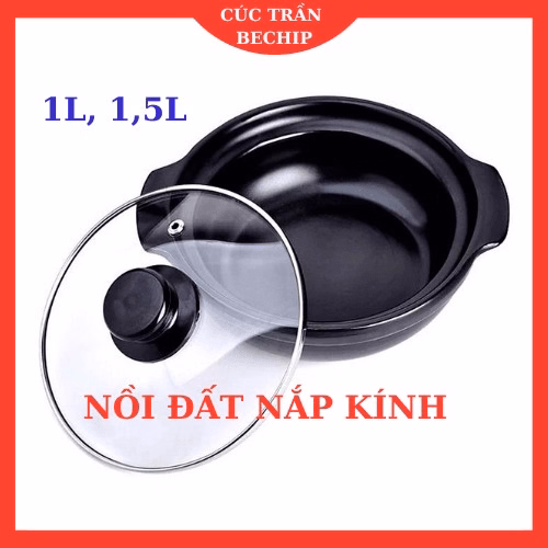 Nồi Đất Sứ Tráng Men Nắp Kính Cao Cấp 1L, 1.5 L Ctb485 - Bechip