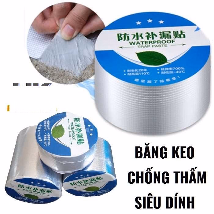 Băng Keo Chống Thấm - Đã Dán Là Dính, Không Thể Bóc