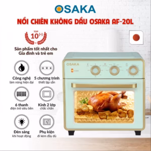 Lò Chiên Không Dầu 20 Lít Osaka Af-20L Xanh- Cao Cấp Và Thời Trang