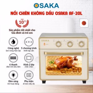 Lò Chiên Không Dầu 20 Lít Osaka Af-20L Kem- Cao Cấp Và Thời Trang