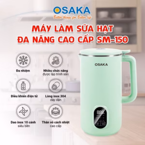 Máy Làm Sữa Hạt Osaka Sm-150 Đa Năng Cao Cấp - Điện Tử Cảm Ứng