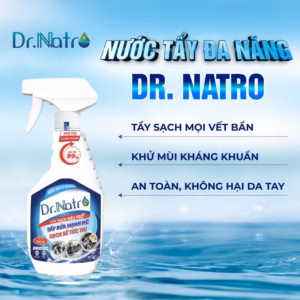 Tẩy Đa Năng Siêu Sạch Dr. Natro- Công Nghệ Ion Từ Trường Tẩy Sạch Các Vết Bẩn Dầu Mỡ, Cháy Khét, Làm Sáng Nữ Trang,..... An Toàn, Bảo Vệ Sức Khỏe, Không Hại Da Tay, Thân Thiện Môi Trường