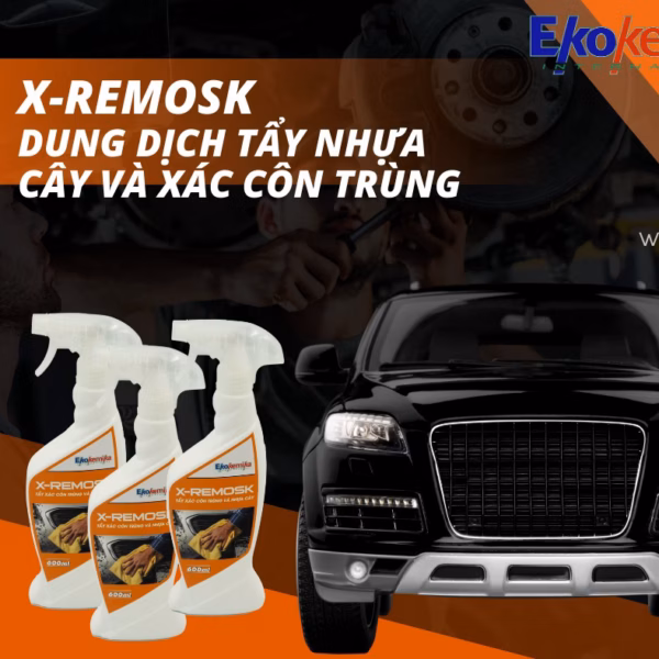 Dung Dịch Tẩy Nhựa Cây & Xác Côn Trùng X-Remosk 600Ml Thương Hiệu Ekokemika